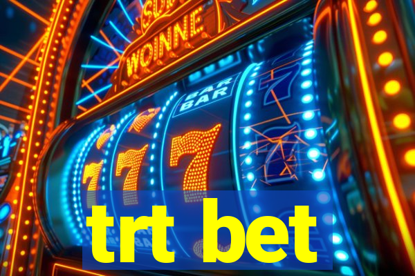 trt bet